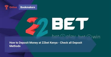 How to Deposit Money to 22Bet in Kenya .